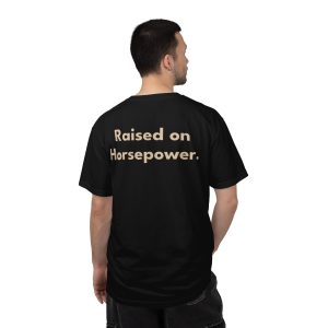 Raised on Horsepower™ Tee